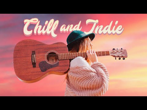 Chill & Indie - Acoustic Background Music ♫