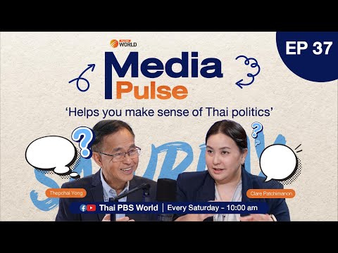 Kla Tham Party as new “political magnet” | #MediaPulse EP 37