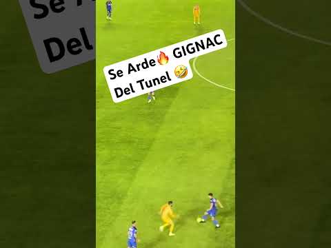 🚨SE ARDE🔥 GIGNAC 🤣