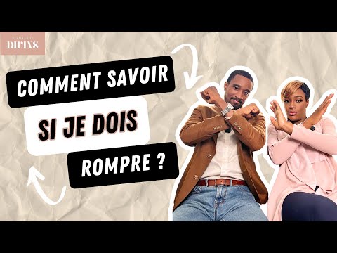 Comment savoir si je dois rompre cette relation ?