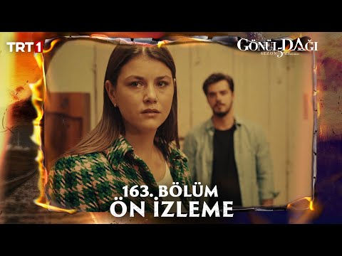 Gönül Dağı 163. Bölüm Ön İzleme @trt1