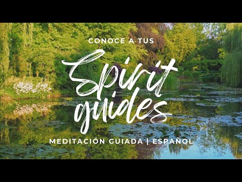 Conocé hoy mismo a tus SPIRIT GUIDES | meditación guiada en español