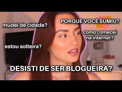 atualizações da minha vida: DESISTI DO CANAL? mudei de cidade? estou solteira? como virei blogueira?