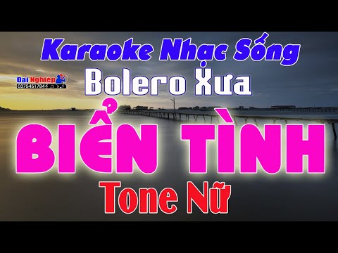 ✔️ Biển Tình Karaoke Tone Nữ Đúng Chất Bolero Nhạc Sống Beat New 2021 || Karaoke Đại Nghiệp