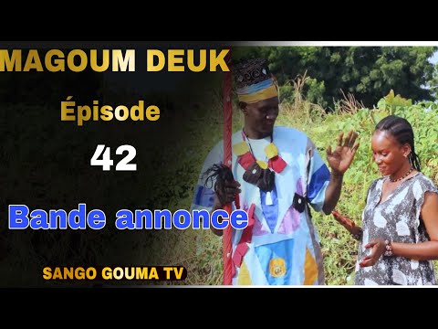 Bande annonce Magoum Deuk Épisode 42 Saison 2