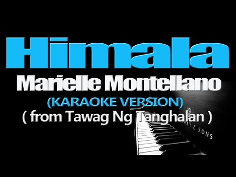 HIMALA – Marielle Montellano (KARAOKE VERSION) (from Tawag Ng Tanghalan)