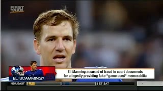 ESPN First Take Today - Eli Manning accused of fraud in court documents for alleged memorabilia scam