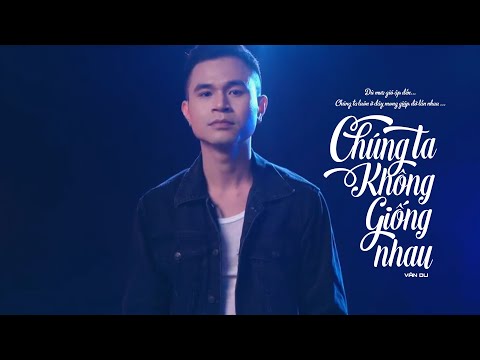 Chúng Ta Không Giống Nhau – Nhạc Hoa Bất Hủ – Vân Du ♬ Dù mưa gió ập đến, Chúng ta luôn ở đây...