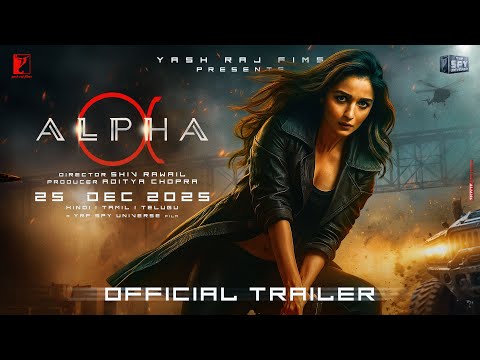 ALPHA - Official Trailer | Alia Bhatt | Sharvari | Shiv Rawail | Bobby Deol |YRF Spy Universe