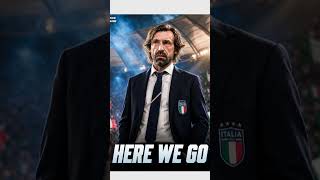 HERE WE GO ! Pirlo new Italy coach