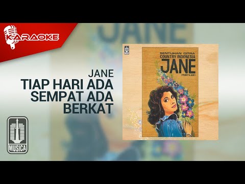 Jane – Tiap Hari Ada Sempat Ada Berkat (Official Karaoke Video)