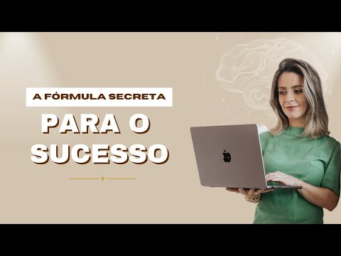 A Fórmula Secreta para Uma Mentalidade de Sucesso