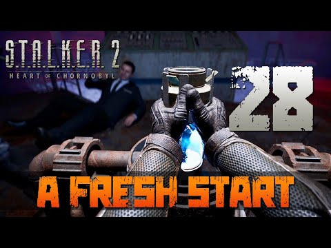 [28] A Fresh Start (Let’s Play S.T.A.L.K.E.R. 2: Heart of Chornobyl [PC] w/ GaLm)