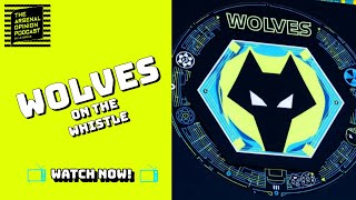 🎙️ AOP | ARSENAL VS WOLVES (H) | ON THE WHISTLE | PEDRO, MATT, JOHNNY, JACOB