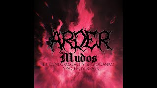 ARDER - MUDOS FEAT DENEGROXLACITY, GIO DAN KÖ, SPACEBOY & MASALA