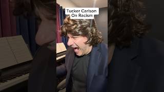 Tucker Carlson on Racism #shorts #comedy #satire #tuckercarlson #impression