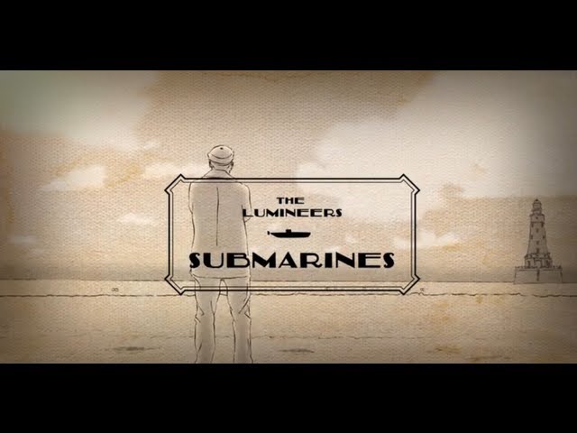 Video oficial de "Submarines" de The Lumineers