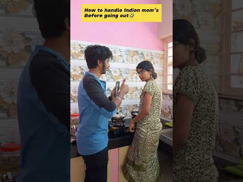 How to handle Indian mom's🤣 #trending#shorts#relatable#comedy