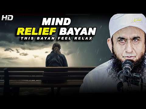 Mind Relief Bayan By Molana Tariq Jameel | Light To Humanity
