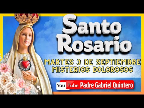 🌹 EL SANTO ROSARIO DE HOY martes 3 de septiembre 2024 | MISTERIOS DOLOROSOS | Rosario Corto de Hoy