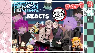 Saja Boys React To Hashira || Demon Slayer || 2x || KPOP DEMON HUNTER || GACHA LIFE 2 REACT || Anime