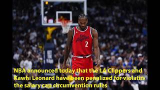 NBA handed down its harshest punishment in league history to Steve Ballmer & the Clippers and Kawhi