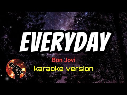 EVERYDAY – BON JOVI (karaoke version)