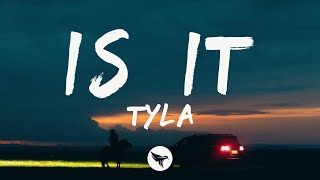 Tyla - IS IT (Lyrics)