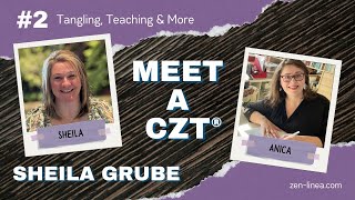 Meet a CZT®: Sheila Grube