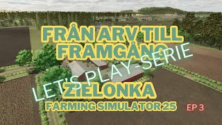 Från arv till framgång: Köper gård och säljer grönsaker | Let’s Play Farming Simulator 25 | Ep 3