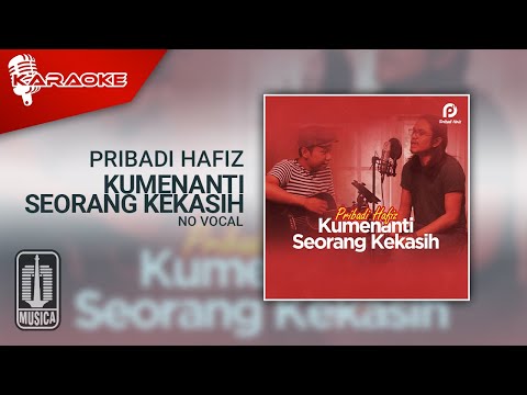 Pribadi Hafiz – Kumenanti Seorang Kekasih (Karaoke Video) | No Vocal