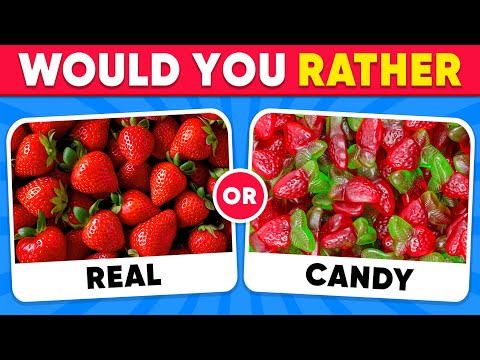 Would You Rather...? Real Food vs Candy Edition 🍓🍬🥤 Quiz Kingdom