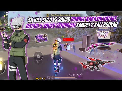 56 KILL SOLO VS SQUAD BUNDLE KAKASHI HATAKE !!! RATAIN 5 SQUAD SENDIRIAN SAMPAI 2 KALI BOOYAH 🔥🔥🔥