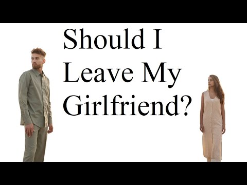 Should I Dump My Girlfriend?