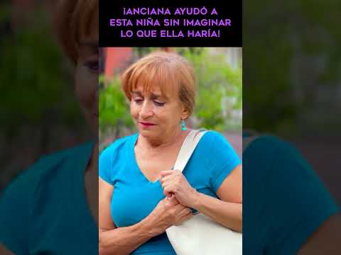 Anciana AYUDÓ a esta NIÑA sin IMAGINAR lo que ELLA haría #shorts #historias #shortviral