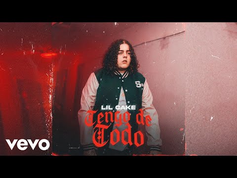 LiL CaKe - Tengo de Todo (Official Video)