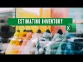Estimating Inventory Methods