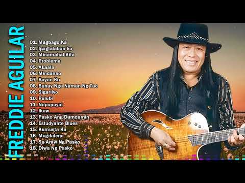 Freddie Aguilar Greatest Hits 2024 - Opm Tagalog Love Songs|Songs that Speak of Love, Loss, and Hope