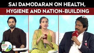Every Stakeholder Counts: Sai Damodaran on Health, Hygiene and Nation-Building