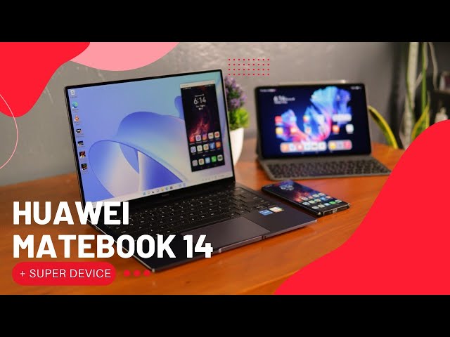 HUAWEI Super Device: Productivity and Multi-Device Collaboration with the MateBook 14