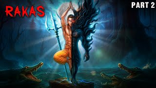 Rakas Part 2 | राकस Part 2 | Real Horror Story | सच्ची कहानी | Horror Stories in Hindi | Hindi Story