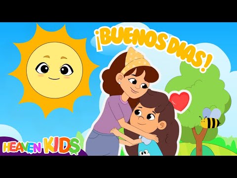 Buenos Días 🌞🎵Música Infantil 2024🎵 | Heaven Kids 🎈✨