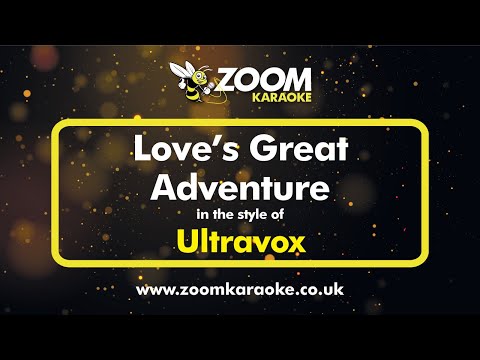 Ultravox – Love’s Great Adventure – Karaoke Version from Zoom Karaoke