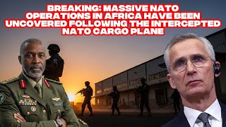 BREAKING: Massive NATO Operations Have Been Uncovered Following the Intercepted NATO Cargo Plane