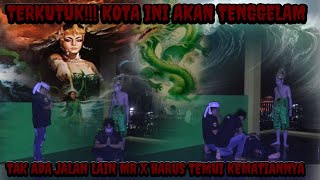 MR X TER.BUNUH❗❗SATU KOTA AKAN TENGGELAM JIKA TAK KORBANKAN NYAWA