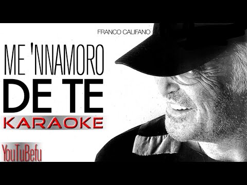 ME ‘NNAMORO DE TE (KARAOKE)