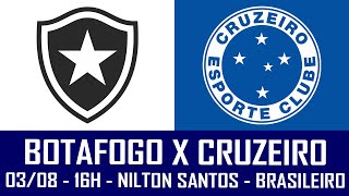 BOTAFOGO X CRUZEIRO - CAMPEONATO BRASILEIRO - DOMINGO (03/08) ÀS 16H NO RIO - PRÉ JOGO E CARA A CARA
