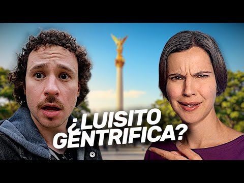 La Gentrificación está DESTRUYENDO México (y acusan a Luisito Comunica)