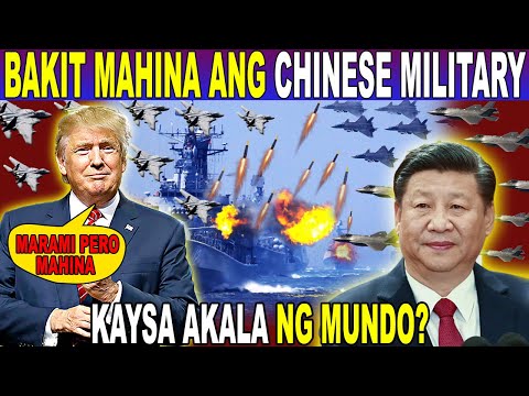 MGA PATUNAY na MAS MAHINA ang MILITARY ng CHINA KAYSA SA INAAKALA ng KARAMIHAN