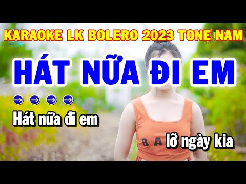 Karaoke Nhạc Sống Liên Khúc Tone Nam Trữ Tình | Hát Nữa Đi Em – Đôi Mắt Người Xưa